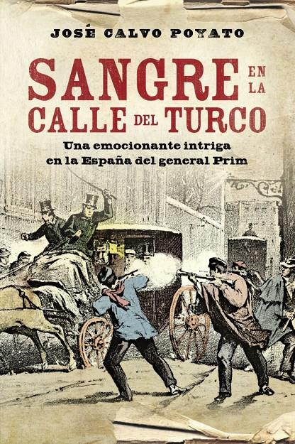 SANGRE EN LA CALLE DEL TURCO | 9788401339707 | CALVO POYATO, JOSE | Llibreria Online de Banyoles | Comprar llibres en català i castellà online