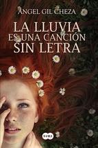 LLUVIA ES UNA CANCIÓN SIN LETRA, LA | 9788483656778 | GIL CHEZA,ANGEL | Llibreria Online de Banyoles | Comprar llibres en català i castellà online