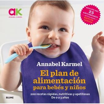 EL PLAN DE ALIMENTACIÓN PARA BEBÉS Y NIÑOS | 9788416965632 | KARMEL, ANNABEL | Llibreria Online de Banyoles | Comprar llibres en català i castellà online