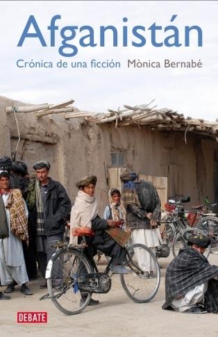 AFGANISTAN. CRÓNICA DE UNA FICCIÓN | 9788499920870 | BERNABÉ, MÓNICA | Llibreria L'Altell - Llibreria Online de Banyoles | Comprar llibres en català i castellà online - Llibreria de Girona