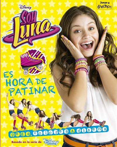 SOY LUNA. ES HORA DE PATINAR | 9788499518220 | DISNEY | Llibreria L'Altell - Llibreria Online de Banyoles | Comprar llibres en català i castellà online - Llibreria de Girona