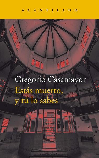 ESTÁS MUERTO, Y TÚ LO SABES | 9788418370571 | CASAMAYOR PÉREZ, GREGORI | Llibreria Online de Banyoles | Comprar llibres en català i castellà online