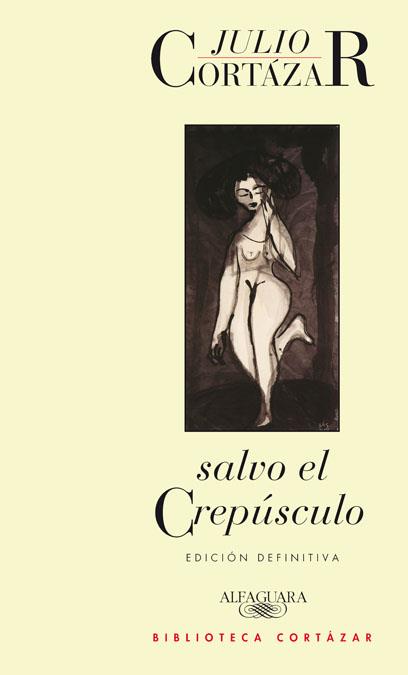 SALVO EL CREPUSCULO. | 9788420423180 | CORTÁZAR JULIO | Llibreria Online de Banyoles | Comprar llibres en català i castellà online