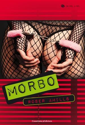 MORBO | 9788415456001 | AMILLS BABILONI, ROSER | Llibreria L'Altell - Llibreria Online de Banyoles | Comprar llibres en català i castellà online - Llibreria de Girona