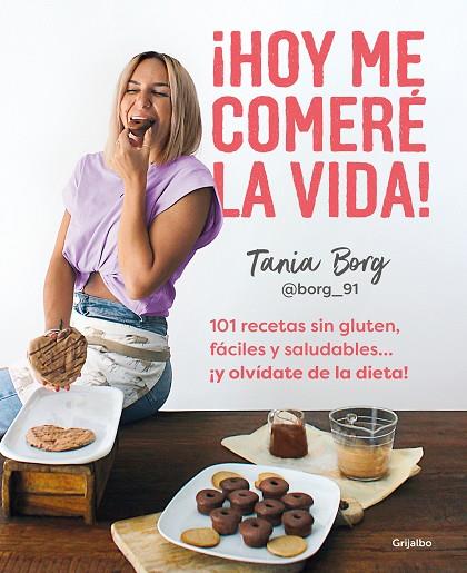¡HOY ME COMERÉ LA VIDA! | 9788425363955 | BORG, TANIA | Llibreria Online de Banyoles | Comprar llibres en català i castellà online