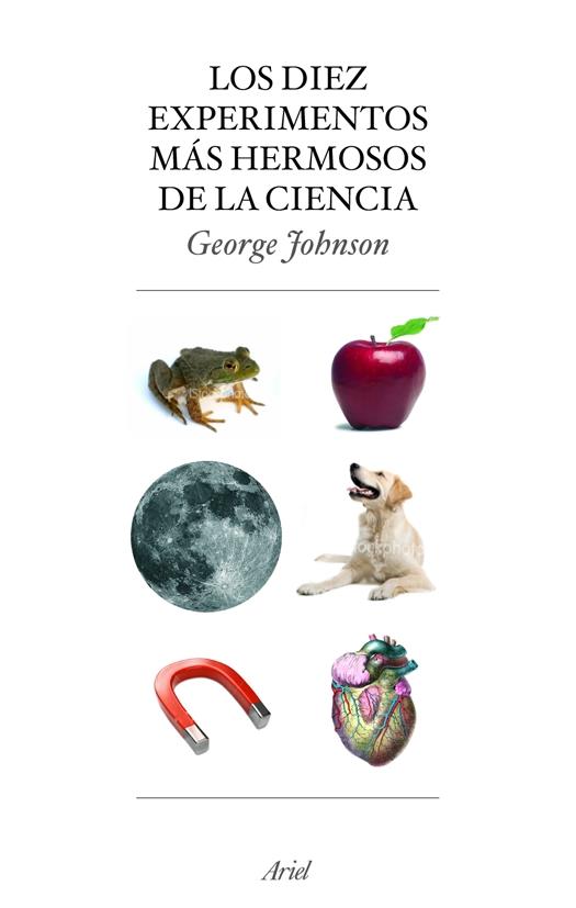 DIEZ EXPERIMENTOS MAS HERMOSOS DE LA CIENCIA, LOS | 9788434453883 | JOHNSON, GEORGE | Llibreria L'Altell - Llibreria Online de Banyoles | Comprar llibres en català i castellà online - Llibreria de Girona