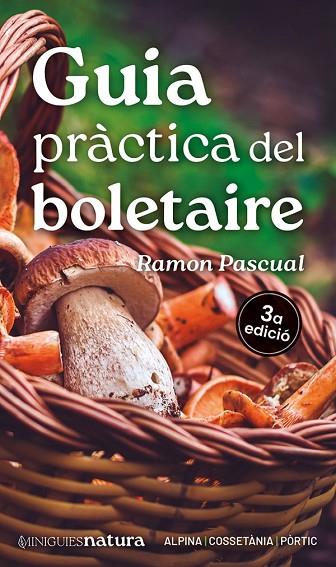 GUIA PRÀCTICA DEL BOLETAIRE | 9788413563671 | PASCUAL LLUVIÀ, RAMON | Llibreria Online de Banyoles | Comprar llibres en català i castellà online