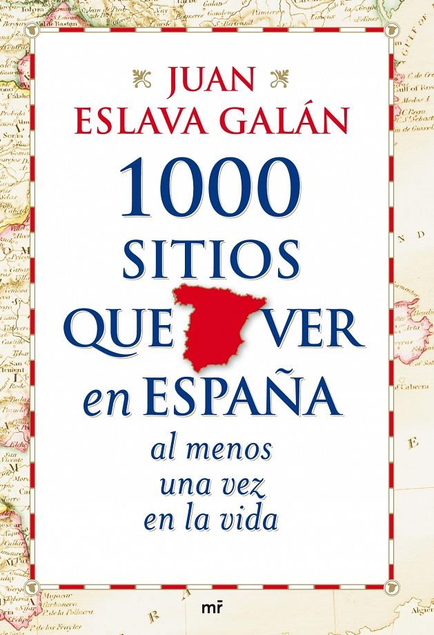 1000 SITIOS QUE VER EN ESPAÑA | 9788427035751 | ESLAVA GALÁN,JUAN | Llibreria Online de Banyoles | Comprar llibres en català i castellà online