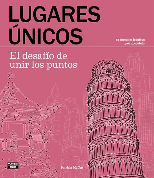 LUGARES ÚNICOS. EL DESAFÍO DE UNIR LOS PUNTOS | 9788403515062 | MOFFETT, PATRICIA | Llibreria Online de Banyoles | Comprar llibres en català i castellà online