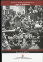 FRANCESC MACIÀ: POLÍTIC, TEÒRIC, AGITADOR. DOCUMENTS (1907 - 1931) | 9788439386438 | ROIG ROSICH (ED.), JOSEP M. | Llibreria L'Altell - Llibreria Online de Banyoles | Comprar llibres en català i castellà online - Llibreria de Girona