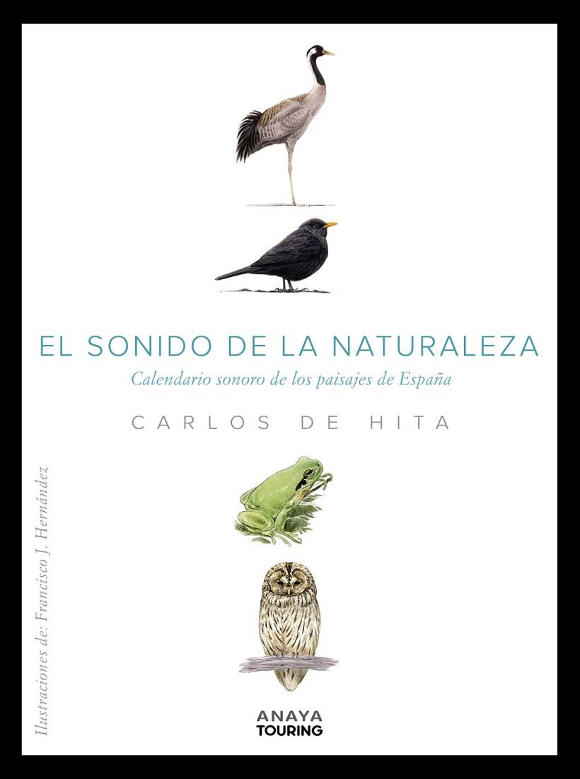 SONIDO DE LA NATURALEZA, EL | 9788491584100 | HITA MORENO, CARLOS DE | Llibreria L'Altell - Llibreria Online de Banyoles | Comprar llibres en català i castellà online - Llibreria de Girona