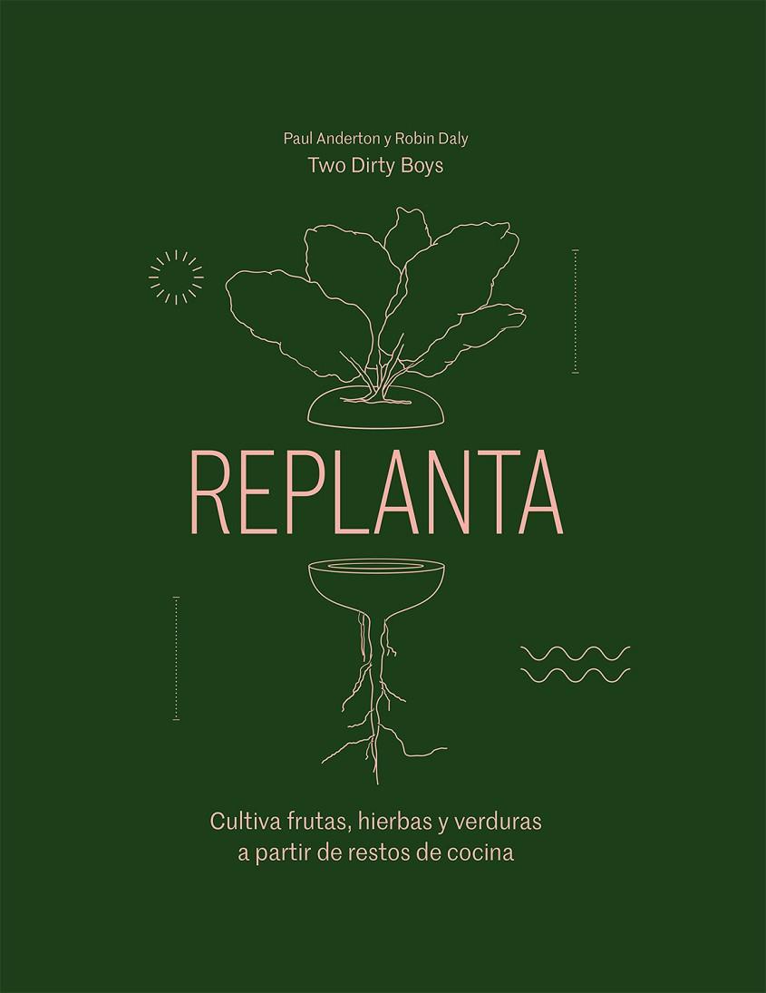 REPLANTA | 9788419043016 | ANDERTON, PAUL/DALY, ROBIN | Llibreria Online de Banyoles | Comprar llibres en català i castellà online