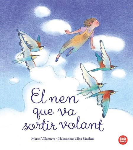 EL NEN QUE VA SORTIR VOLANT | 9788418288920 | VILLANUEVA PERARNAU, MURIEL | Llibreria L'Altell - Llibreria Online de Banyoles | Comprar llibres en català i castellà online - Llibreria de Girona