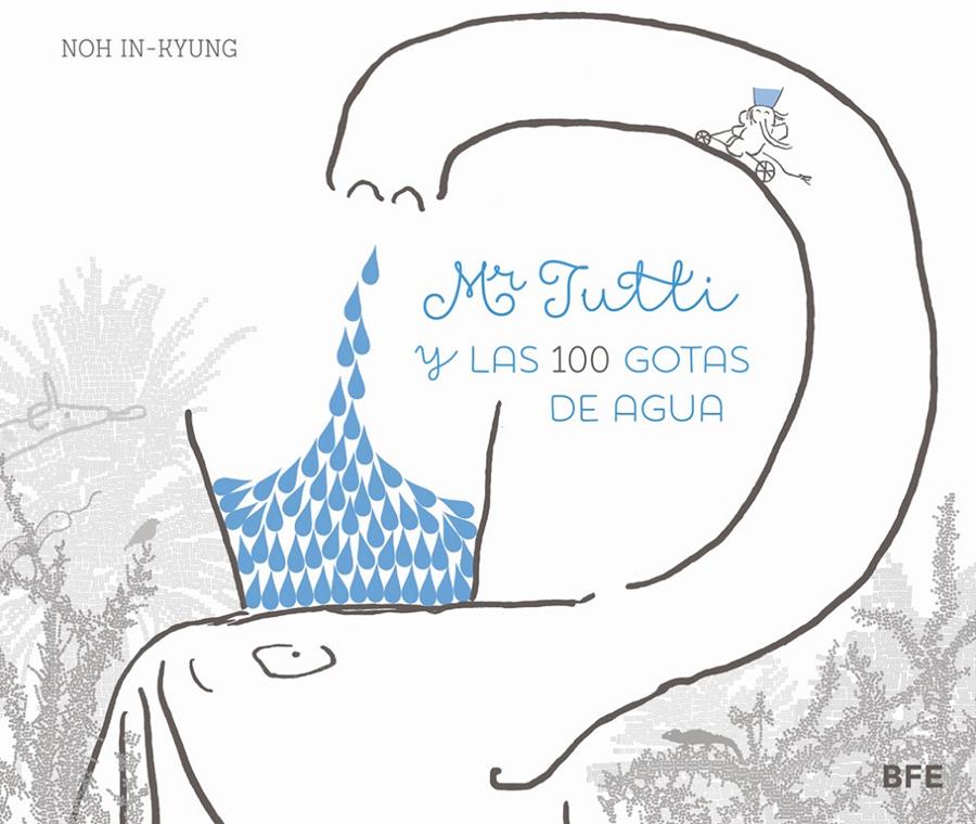 MR TUTTI Y LAS 100 GOTAS DE AGUA | 9788415208655 | IN-KYUNG, NOH | Llibreria Online de Banyoles | Comprar llibres en català i castellà online