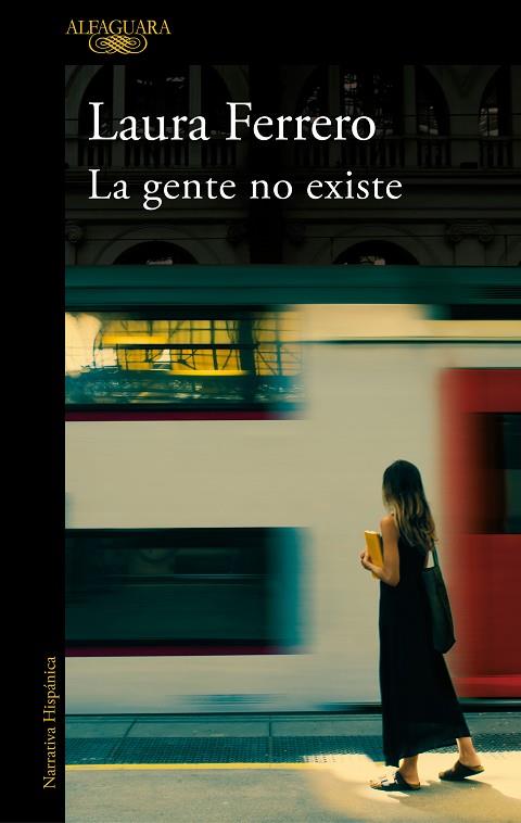 LA GENTE NO EXISTE | 9788420454641 | FERRERO, LAURA | Llibreria L'Altell - Llibreria Online de Banyoles | Comprar llibres en català i castellà online - Llibreria de Girona