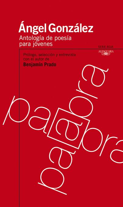 ANTOLOGIA POESIA PARA JOVENES A GONZALEZ | 9788420473215 | GONZALEZ, ANGEL | Llibreria Online de Banyoles | Comprar llibres en català i castellà online