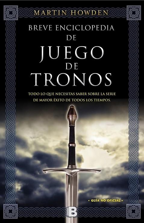 BREVE ENCICLOPEDIA DE JUEGO DE TRONOS | 9788466656764 | HOWDEN, MARTIN | Llibreria Online de Banyoles | Comprar llibres en català i castellà online