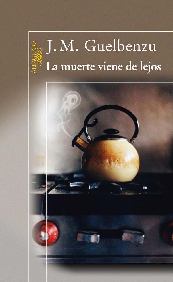 MUERTE VIENE DE LEJOS, LA | 9788420474502 | GUELBENZU, JM | Llibreria Online de Banyoles | Comprar llibres en català i castellà online