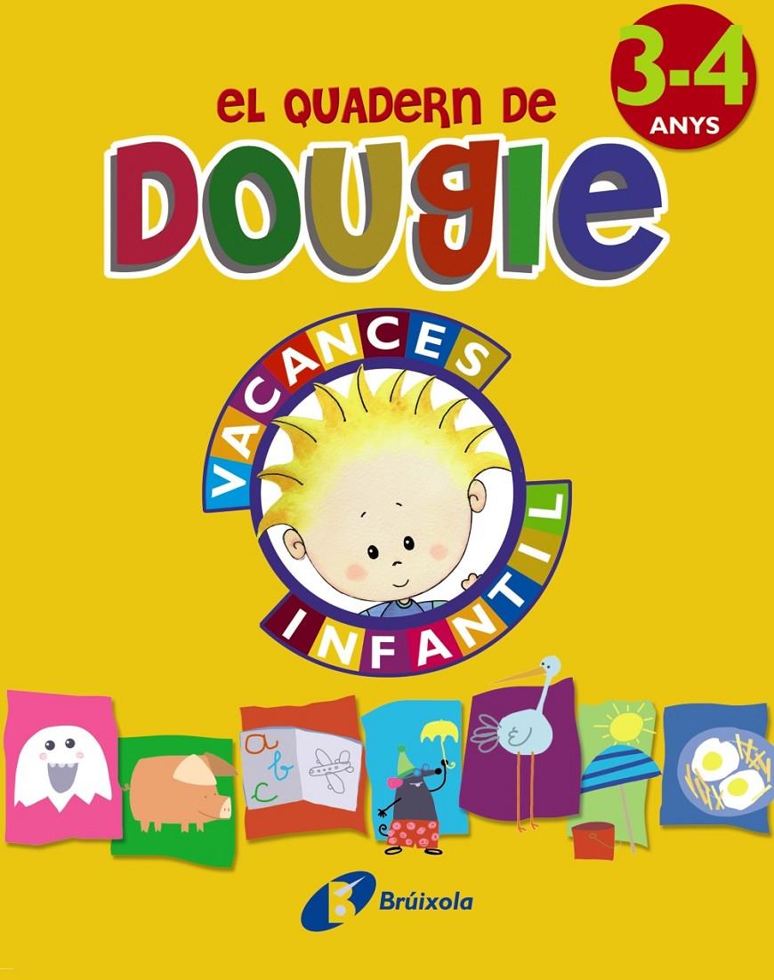 EL QUADERN DE DOUGIE 3-4 ANYS | 9788499061689 | APARICIO NOGUÉS, ROSA Mª/MANCHA GARCÍA-ROSADO, CARMEN | Llibreria L'Altell - Llibreria Online de Banyoles | Comprar llibres en català i castellà online - Llibreria de Girona