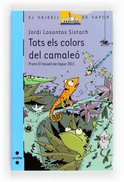 TOTS ELS COLORS DEL CAMALEO | 9788466130806 | LOSANTOS SISTACH, JORDI | Llibreria Online de Banyoles | Comprar llibres en català i castellà online
