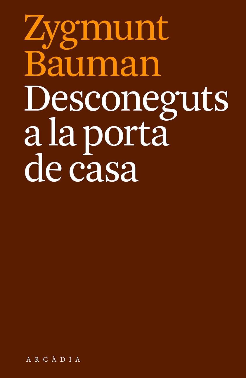 DESCONEGUTS A LA PORTA DE CASA | 9788494468087 | BAUMAN, ZYGMUNT | Llibreria L'Altell - Llibreria Online de Banyoles | Comprar llibres en català i castellà online - Llibreria de Girona