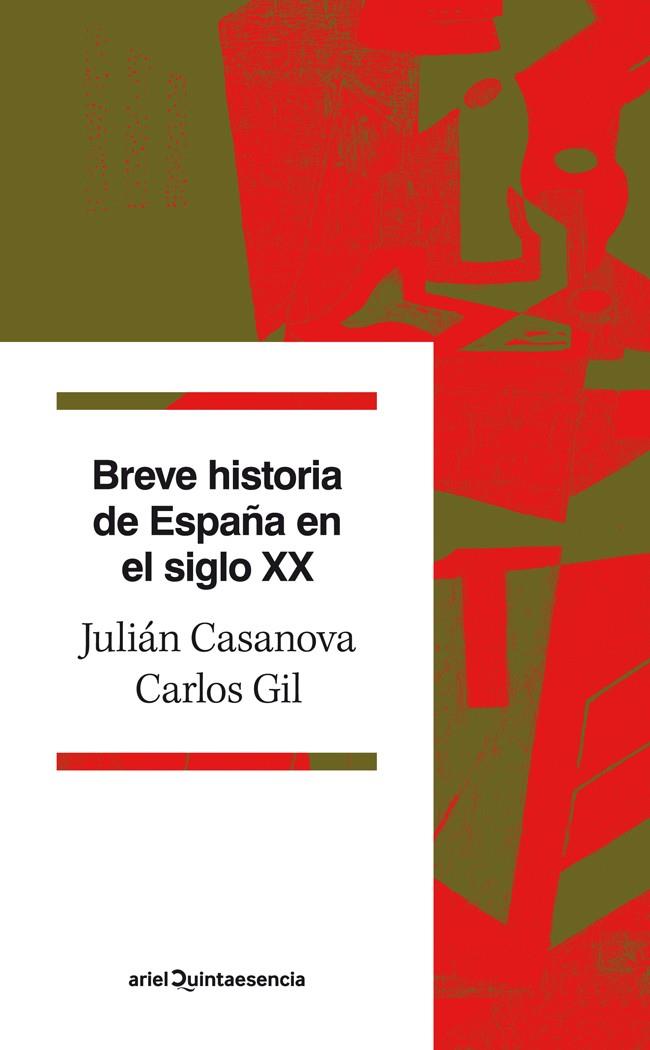 BREVE HISTORIA DE ESPAÑA EN EL SIGLO XX | 9788434400689 | CASANOVA JULIÁN /GIL ANDRÉS CARLOS  | Llibreria L'Altell - Llibreria Online de Banyoles | Comprar llibres en català i castellà online - Llibreria de Girona