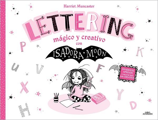 ISADORA MOON - LETTERING MÁGICO Y CREATIVO | 9788419688668 | MUNCASTER, HARRIET | Llibreria L'Altell - Llibreria Online de Banyoles | Comprar llibres en català i castellà online - Llibreria de Girona