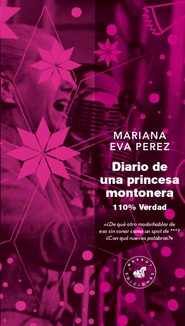 DIARIO DE UNA PRINCESA MONTONERA | 9788492728527 | MARIANA EVA PEREZ | Llibreria Online de Banyoles | Comprar llibres en català i castellà online