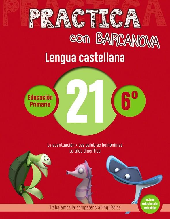 PRACTICA CON BARCANOVA. LENGUA CASTELLANA 21 | 9788448945466 | CAMPS, MONTSE/SERRA, LLUÏSA | Llibreria Online de Banyoles | Comprar llibres en català i castellà online