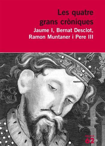 LES QUATRE GRANS CRÒNIQUES | 9788429762198 | JAUME I,BERNAT DESCLOT,RAMON MUNTANER I PERE III | Llibreria Online de Banyoles | Comprar llibres en català i castellà online