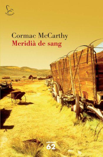 MERIDIÀ DE SANG | 9788429763256 | MCCARTHY, CORMAC | Llibreria Online de Banyoles | Comprar llibres en català i castellà online