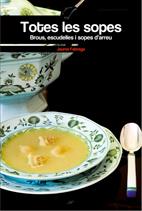 TOTES LES SOPES -BROUS ESCUDELLES I SOPAS D´ARREU- | 9788497913942 | FÀBREGA,JAUME | Llibreria Online de Banyoles | Comprar llibres en català i castellà online