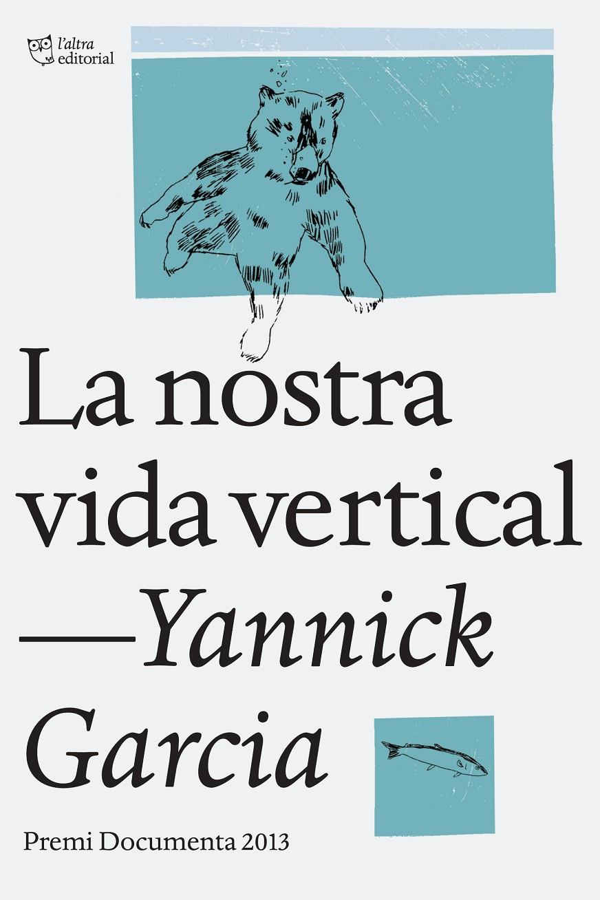 LA NOSTRA VIDA VERTICAL | 9788494216022 | GARCIA, YANNICK | Llibreria Online de Banyoles | Comprar llibres en català i castellà online