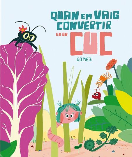 QUAN EM VAIG CONVERTIR EN UN CUC | 9788410406018 | GÓMEZ | Llibreria Online de Banyoles | Comprar llibres en català i castellà online