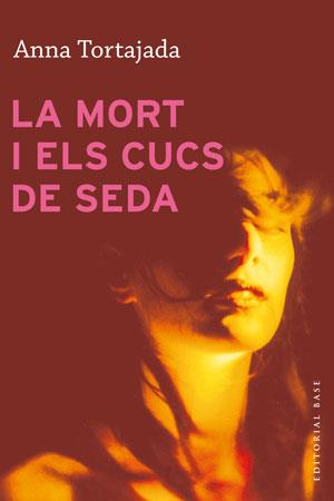 MORT I ELS CUCS DE SEDA, LA | 9788415267881 | TORTAJADA, ANNA | Llibreria Online de Banyoles | Comprar llibres en català i castellà online