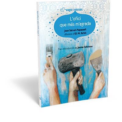 OFICI QUE MÉS M'AGRADA, L' | 9788494175732 | SALVAT-PAPASSEIT, JOAN | Llibreria L'Altell - Llibreria Online de Banyoles | Comprar llibres en català i castellà online - Llibreria de Girona