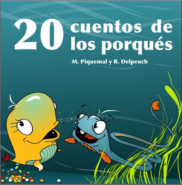 20 CUENTOS DE LOS PORQUES | 9788497543194 | PIQUEMAL, MICHEL ; DELPEUCH, REGIS ; BLANQUART, PA | Llibreria L'Altell - Llibreria Online de Banyoles | Comprar llibres en català i castellà online - Llibreria de Girona