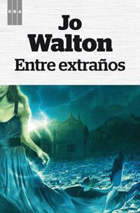 ENTRE EXTRAÑOS | 9788490063965 | WALTON , JO | Llibreria Online de Banyoles | Comprar llibres en català i castellà online