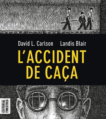 ACCIDENT DE CAÇA, L' | 9788412426113 | CARLSON, CHARLES L./BLAIR, LANDIS | Llibreria Online de Banyoles | Comprar llibres en català i castellà online