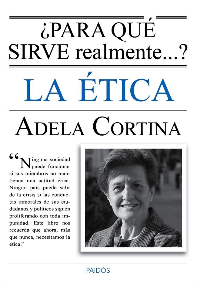 ¿PARA QUÉ SIRVE REALMENTE LA ÉTICA? | 9788449328770 | ADELA CORTINA ORTS | Llibreria Online de Banyoles | Comprar llibres en català i castellà online