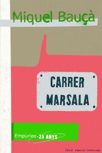 CARRER MARSALA | 9788497874403 | BAUÇA, MIQUEL | Llibreria L'Altell - Llibreria Online de Banyoles | Comprar llibres en català i castellà online - Llibreria de Girona