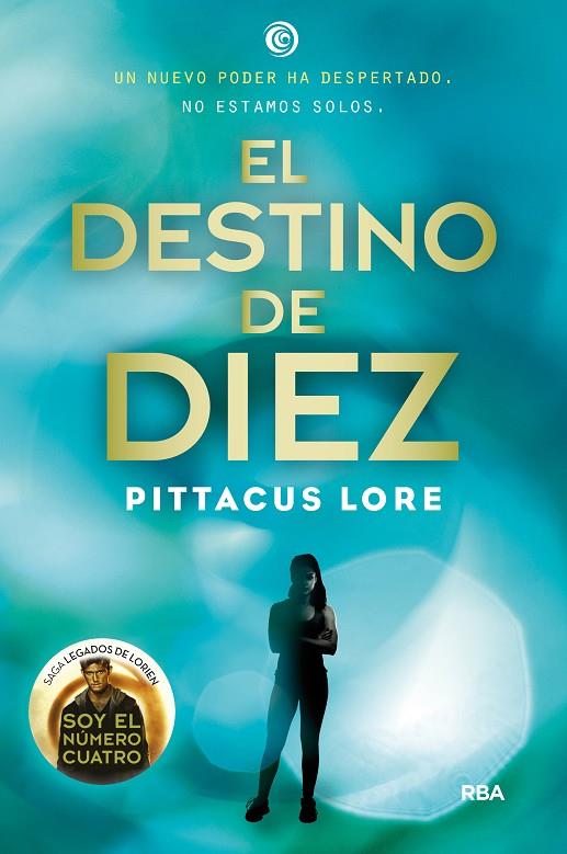 EL DESTINO DE DIEZ (LEGADOS LORIEN 6) | 9788427209756 | LORE , PITTACUS | Llibreria Online de Banyoles | Comprar llibres en català i castellà online