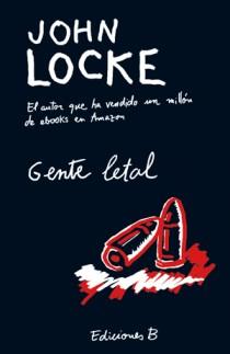 GENTE LETAL | 9788466650236 | LOCKE, JOHN | Llibreria Online de Banyoles | Comprar llibres en català i castellà online