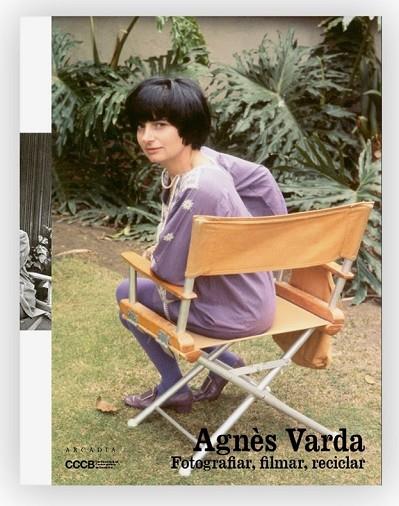 AGNÈS VARDA FOTOGRAFIAR, FILMAR, RECICLAR | 9788412745740 | DIVERSOS AUTORS | Llibreria Online de Banyoles | Comprar llibres en català i castellà online