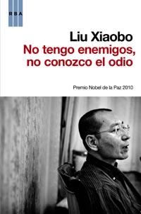 NO TENGO ENEMIGOS, NO CONOZCO EL ODIO | 9788490060803 | XIAOBO, LIU | Llibreria Online de Banyoles | Comprar llibres en català i castellà online