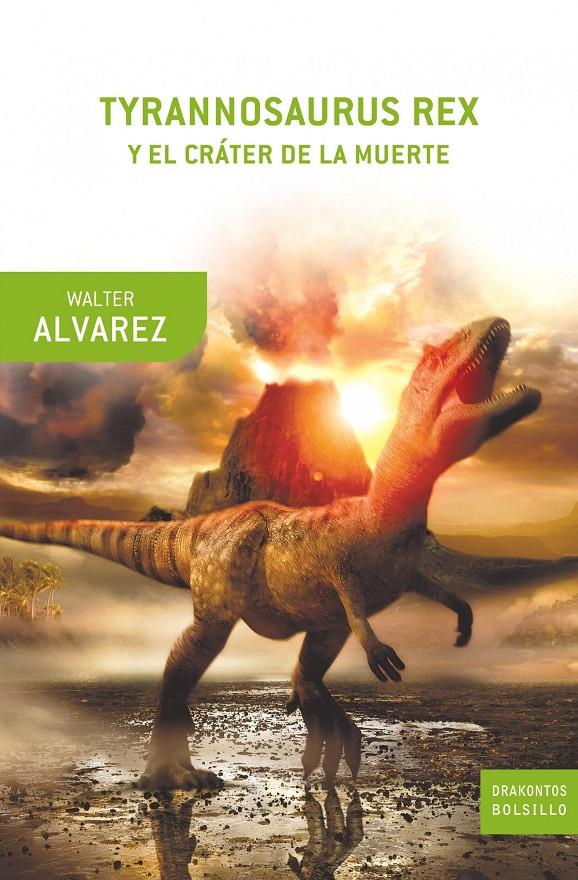 TYRANNOSAURUS REX Y EL CRÁTER DE LA MUERTE | 9788498920130 | ALVAREZ,WALTER | Llibreria Online de Banyoles | Comprar llibres en català i castellà online