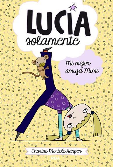 LUCIA SOLAMENTE 2 MI MEJOR AMIGA MIMI | 9788427204003 | MERICLE HARPER, CHARISE | Llibreria Online de Banyoles | Comprar llibres en català i castellà online