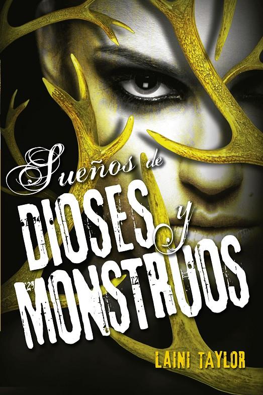 SUEÑOS DE DIOSES Y MONSTRUOS. (HIJA DE HUMO Y HUESO 3) | 9788420416632 | TAYLOR, LAINI | Llibreria Online de Banyoles | Comprar llibres en català i castellà online