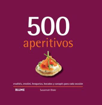 500 APERITIVOS (2024) | 9788410048737 | BLAKE, SUSANNAH | Llibreria Online de Banyoles | Comprar llibres en català i castellà online