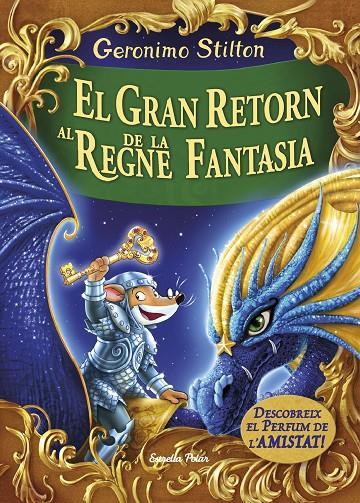 EL GRAN RETORN AL REGNE DE LA FANTASIA | 9788491370161 | GERONIMO STILTON | Llibreria Online de Banyoles | Comprar llibres en català i castellà online